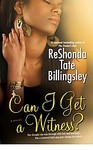 Can I Get a Witness? by Reshonda Tate Billingsley (2008, Paperback)