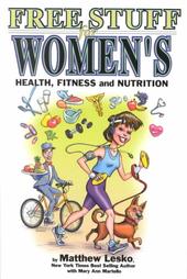 Free Stuff for Women's Health, Fitness and Nutrition by Mary Ann Martello, Matthew Lesko (2000, Paperback)