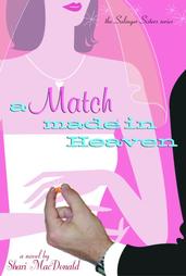 A Match Made in Heaven by Shari MacDonald (1999, Paperback)
