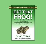 Eat That Frog! by Brian Tracy (2004, Unabridged, Compact Disc)