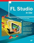 Fl Studio In Use by Roman Petelin, Yury Petelin (2005, Package)