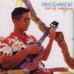 Crosscurrent by Jake Shimabukuro (CD, Jan-2003, Four Strings Productions)