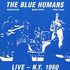 CD: Live NY 1980 * Blue Humans (The), 1995