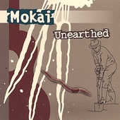 Unearthed by Mokai (CD, May-2003, Earthworm Records)