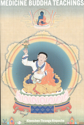 Medicine Buddha Teachings by Khenchen Thrangu Rinpoche, Lama Tashi Namgyal, Lama Yeshe Gyamtso, Tashi Namgyal Rinpo, Thrangu, Yeshe Gyamtso (2004, Paperback)