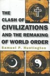 The Clash of Civilizations and the Remaking of World Order by Samuel P. Huntington (1996, Hardcover)