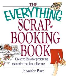 Everything Scrapbooking Book by Jennifer Barr (2002, Paperback, Illustrated)