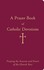 Book: A Prayer Book of Catholic Devotions William George Storey, Paperback