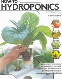 How to Hydroponics by Keith Roberto (2003, Paperback, Revised)