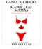 Book: Canuck Chicks and Maple Leaf Mamas - Ann Douglas