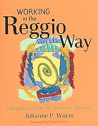 Working In The Reggio Way by Julianne Wurm (2005, Paperback)