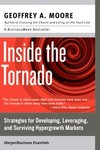 Inside the Tornado by Geoffrey A. Moore (2004, Paperback, Reissue)