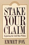 Stake Your Claim by Emmet Fox (1992, Paperback, Reprint)