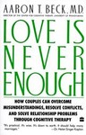 Love Is Never Enough by Aaron T. Beck (1989, Paperback, Reprint)