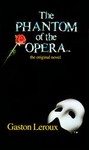 The Phantom of the Opera the Original Novel by Gaston Leroux (1988, Paperback)