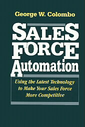 Sales Force Automation by George W. Colombo (1993, Hardcover)