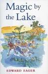Magic by the Lake by Edward Eager (1999, Illustrated, Reinforced Hardcover)