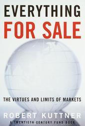 Everything for Sale by Robert Kuttner (1997, Hardcover)