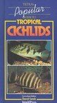 Tetra's Popular Guide to Tropical Cichlids by Paul V. Loiselle (1995, Hardcover)