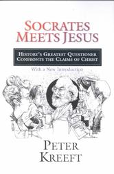 Socrates Meets Jesus by Peter Kreeft (2002, Paperback)