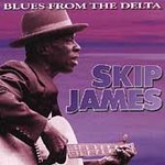 Vanguard Sessions: Blues From the Delta by Skip James (CD, Aug-1998, Vanguard Records USA)