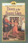 Down to the Bonny Glen by Melissa Wiley (2001, Paperback)