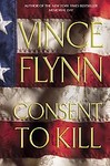 Consent to Kill by Vince Flynn (2005, Hardcover)