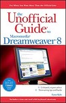 The Unofficial Guide to Macromedia Dreamweaver 8 by Lynn Kyle (2006, Paperback)