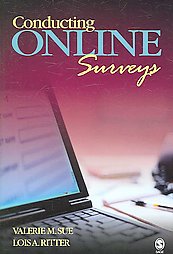 Conducting Online Surveys by Lois A. Ritter, Valerie M. Sue (2007, Paperback)
