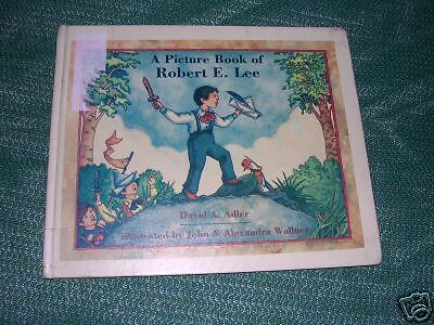 PICTURE BOOK OF ROBERT E. LEE, David Adler series bk  