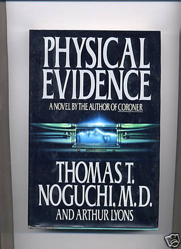 Physical Evidence Thomas T Noguchi MD HC Book Great  