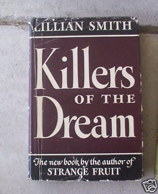 1949 Book Killers of the Dream by Smith FIRST EDITION  