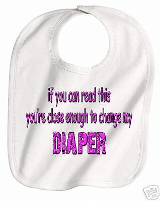 IF YOU CAN READ THIS CHANGE MY DIAPER Fun Baby Girl Bib  